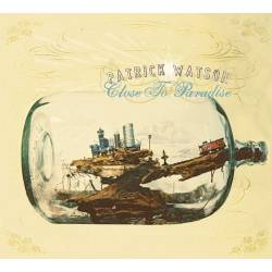 Patrick Watson : Close To Paradise